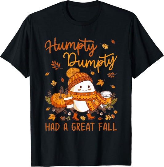 Humpty Funny Dumpty Had A Great Fall Happy Fall Y'all Autumn T-Shirt - T-Shirt | Black