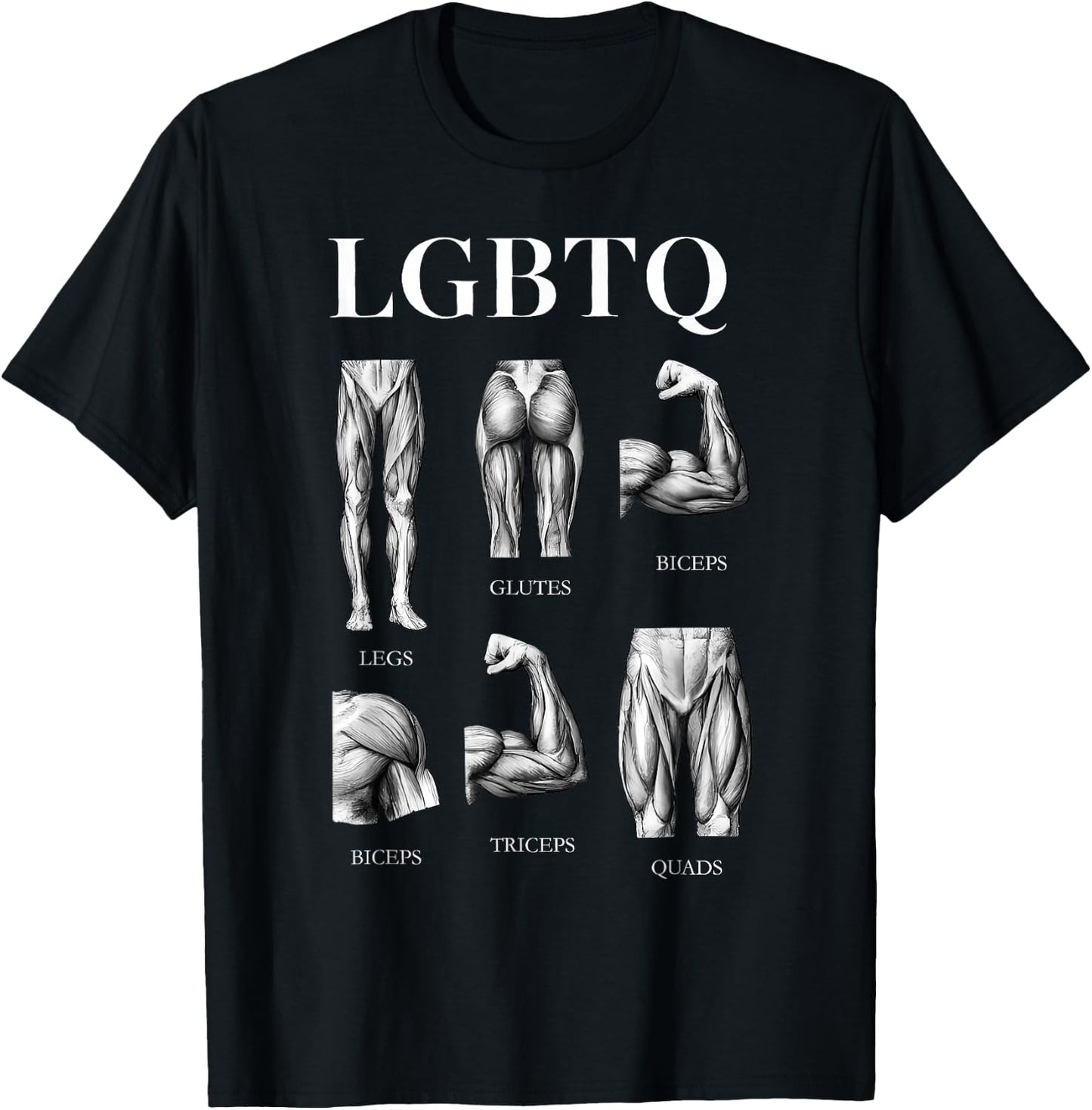 LGBTQ Legs Glutes Biceps Triceps Quads Gym T-Shirt - T-Shirt | Black
