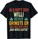 Willi Name - Als Gott den Willi Schuf T-Shirt - T-Shirt | Black