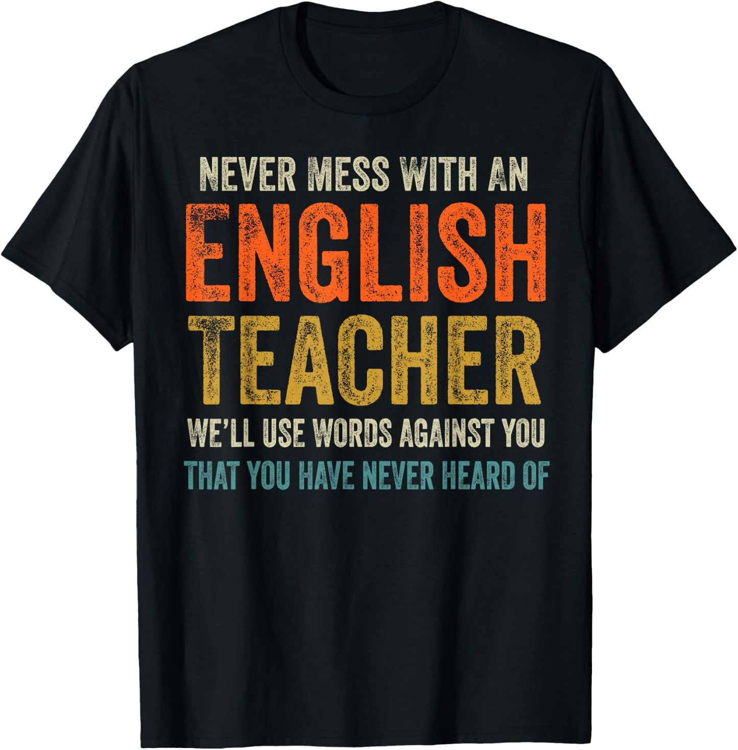 Never Mess with an English Teacher Funny Grammar Teacher T-Shirt - T-Shirt | Black