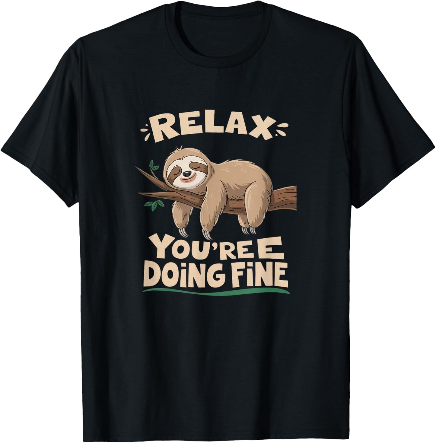 Funny Sloth Motivational Cute Lazy Positive Message Humor T-Shirt - T-Shirt | Black