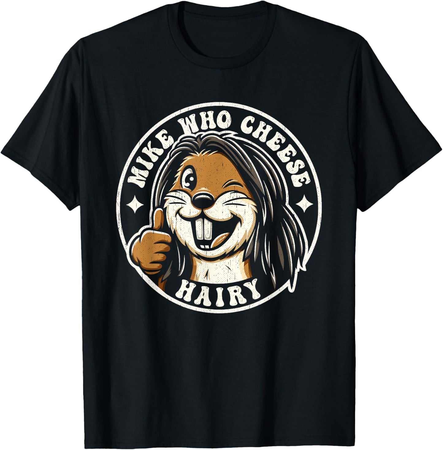Mike Who Cheese Hairy Funny Beaver Meme Weird Prank Joke Gag T-Shirt - T-Shirt | Black