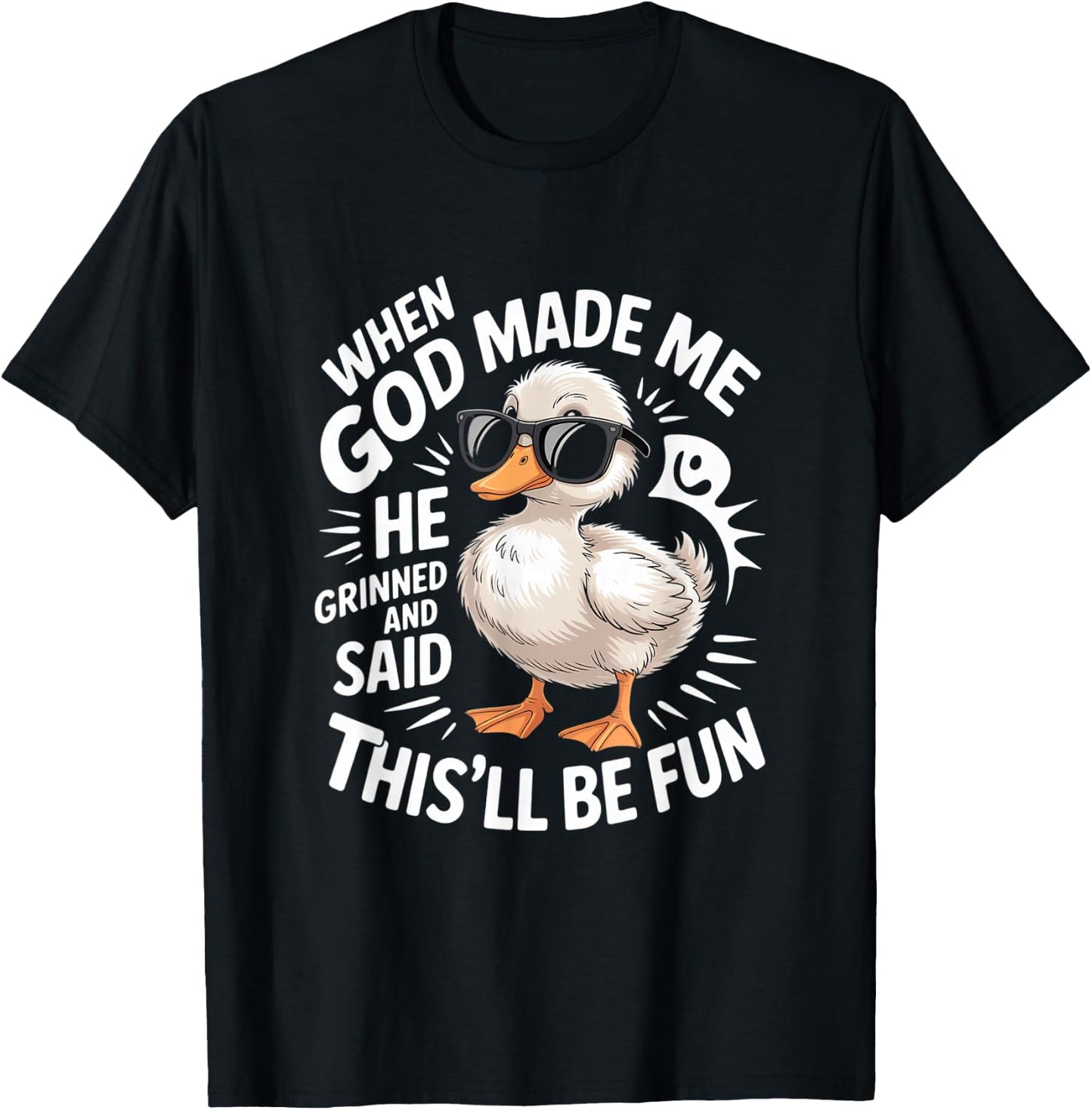 When God Made Me He Grinned And Said Fun T-Shirt - T-Shirt | Black