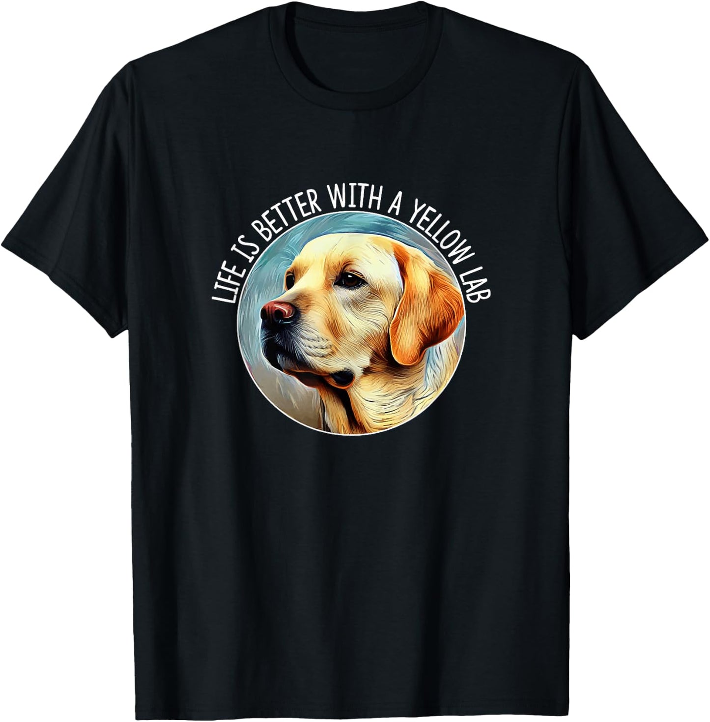 Life Is Better With A Yellow Lab T-Shirt - T-Shirt | Black