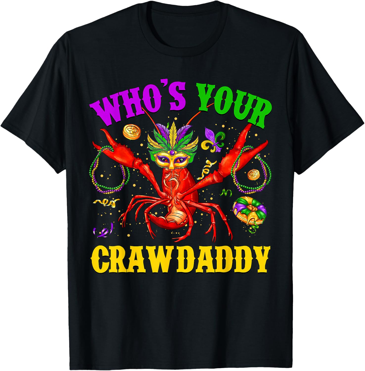 Who's Your Crawdaddy Crawfish Jester Beads Funny Mardi Gras T-Shirt - T-Shirt | Black