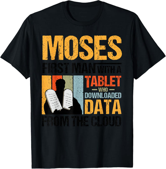 Funny Christian Moses First Person With a Tablet Religious T-Shirt - T-Shirt | Black