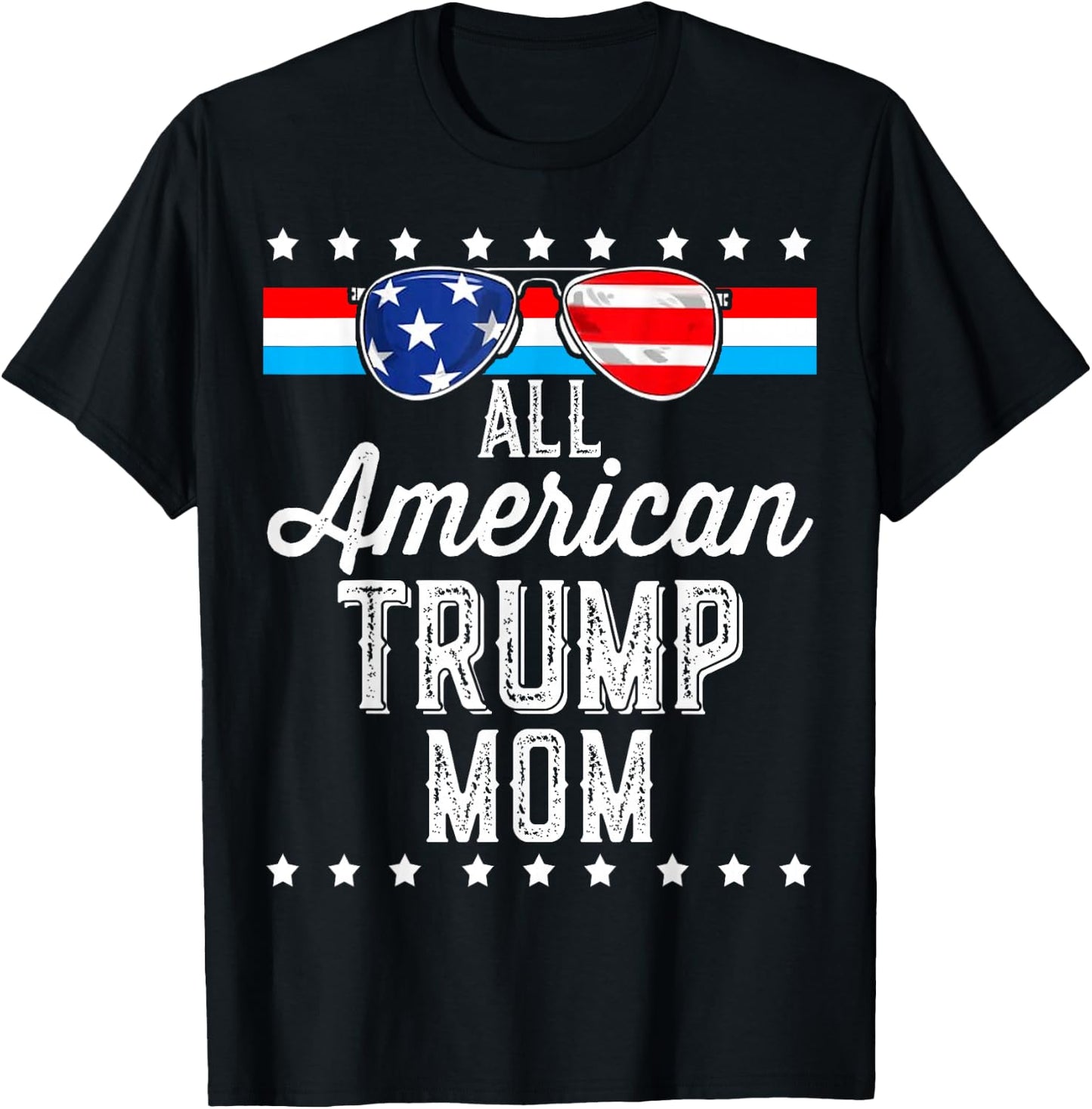 All American Trump Mom American Flag Sunglasses Trump Girl T-Shirt - T-Shirt | Black
