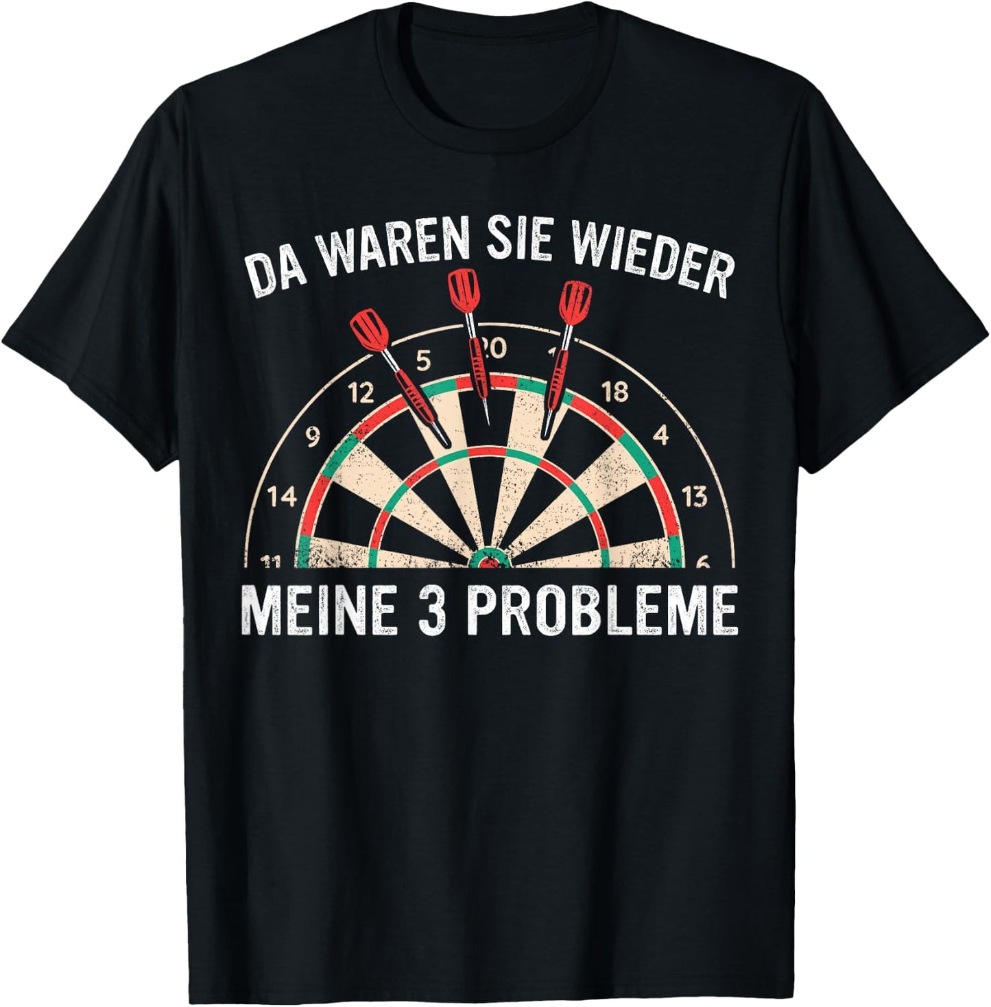 Dart Da waren sie wieder meine 3 Probleme Darts , black T-Shirt - T-Shirt | Black