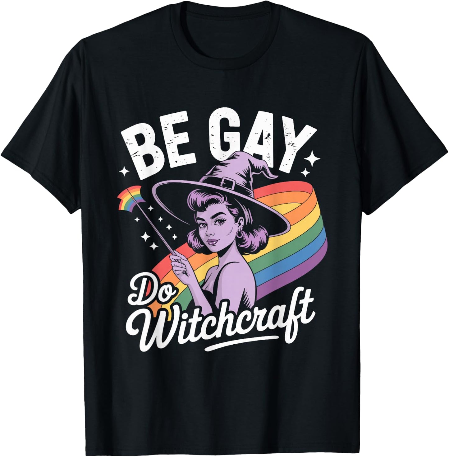Be Gay Do Witchcraft Witch Halloween Costume LGBT Lesbian T-Shirt - T-Shirt | Black