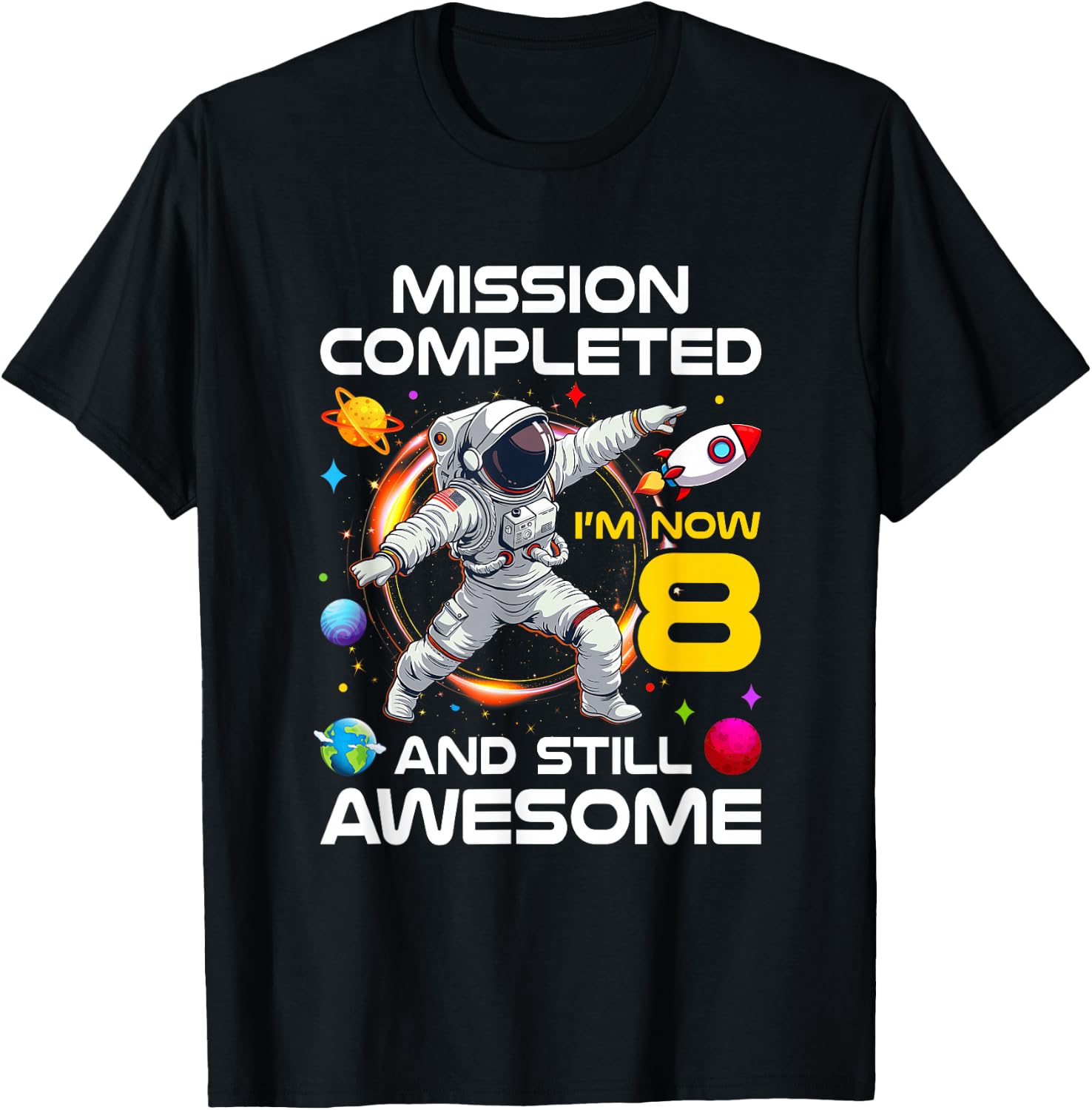 8Th Birthday Astronaut 8 Years Old Outer Space Birthday T-Shirt - T-Shirt | Black