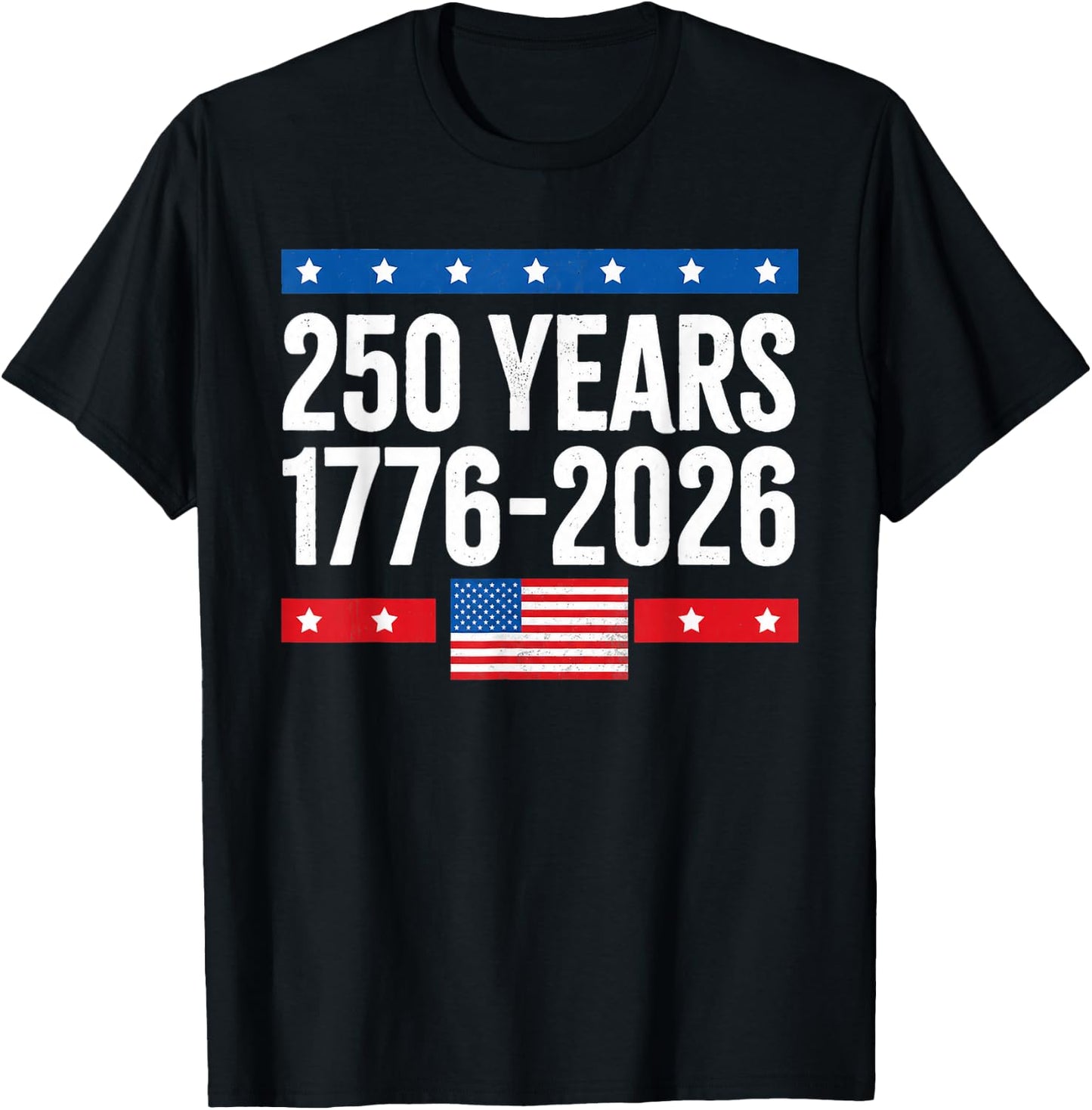 250 Years Birthday 1776 2026 250th USA Flag 4th of July T-Shirt - T-Shirt | Black