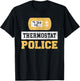 Thermostat Police T-Shirt - T-Shirt | Black