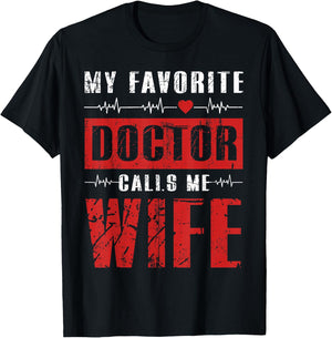 My Favorite Doctor Calls Me Wife Gifts T-Shirt - T-Shirt | Black