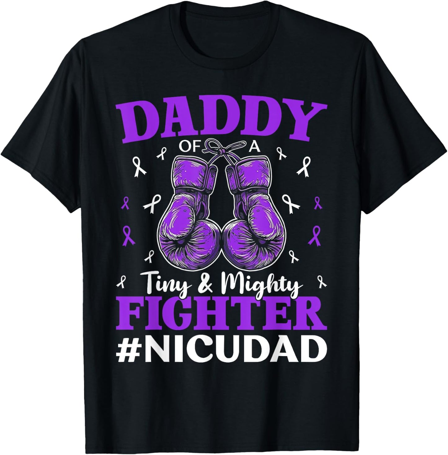 NICU Dad Micro Preemie Baby Dad Of NICU Warrior Appreciation T-Shirt - T-Shirt | Black