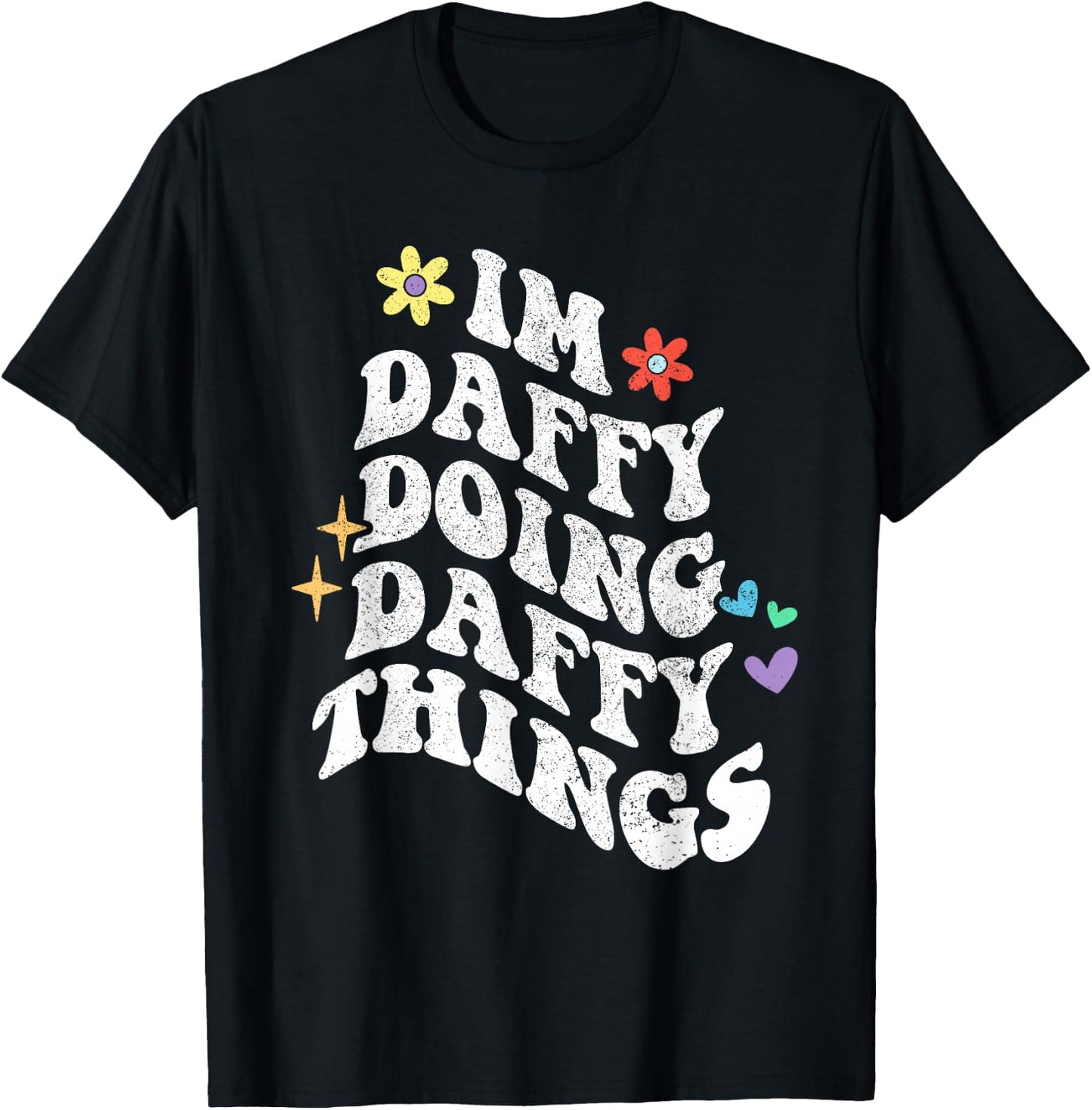 Retro Groovy Im Daffy Doing Daffy Things Funny Mother's Day T-Shirt - T-Shirt | Black