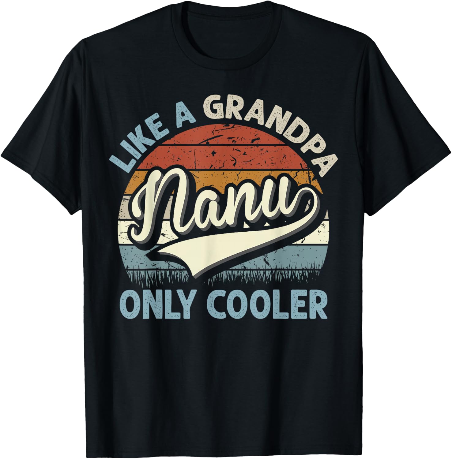 Nanu Like A Grandpa Only Cooler Fathers Day Retro T-Shirt - T-Shirt | Black