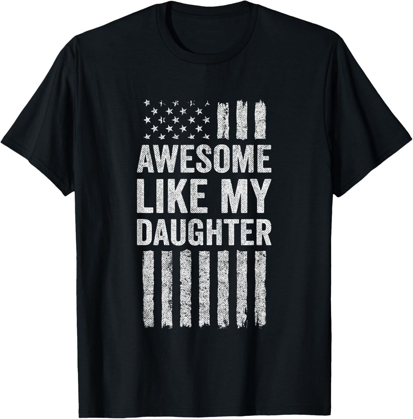 Proud Dad Mom American Flag - Awesome Like My Daughter T-Shirt - T-Shirt | Black
