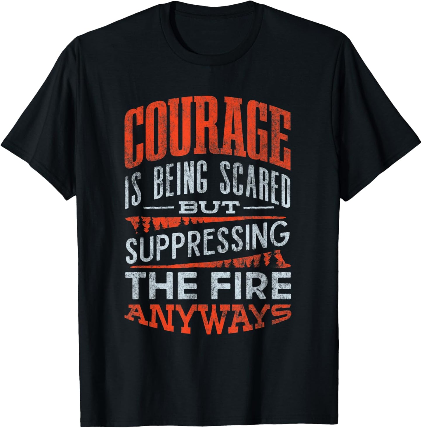 Wildland Firefighter Firefighting Fireman Quote T-Shirt - T-Shirt | Black
