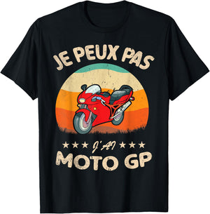 Je Peux Pas J'Ai Moto. Racing Motorcycles Biker Humour T-Shirt - T-Shirt | Black