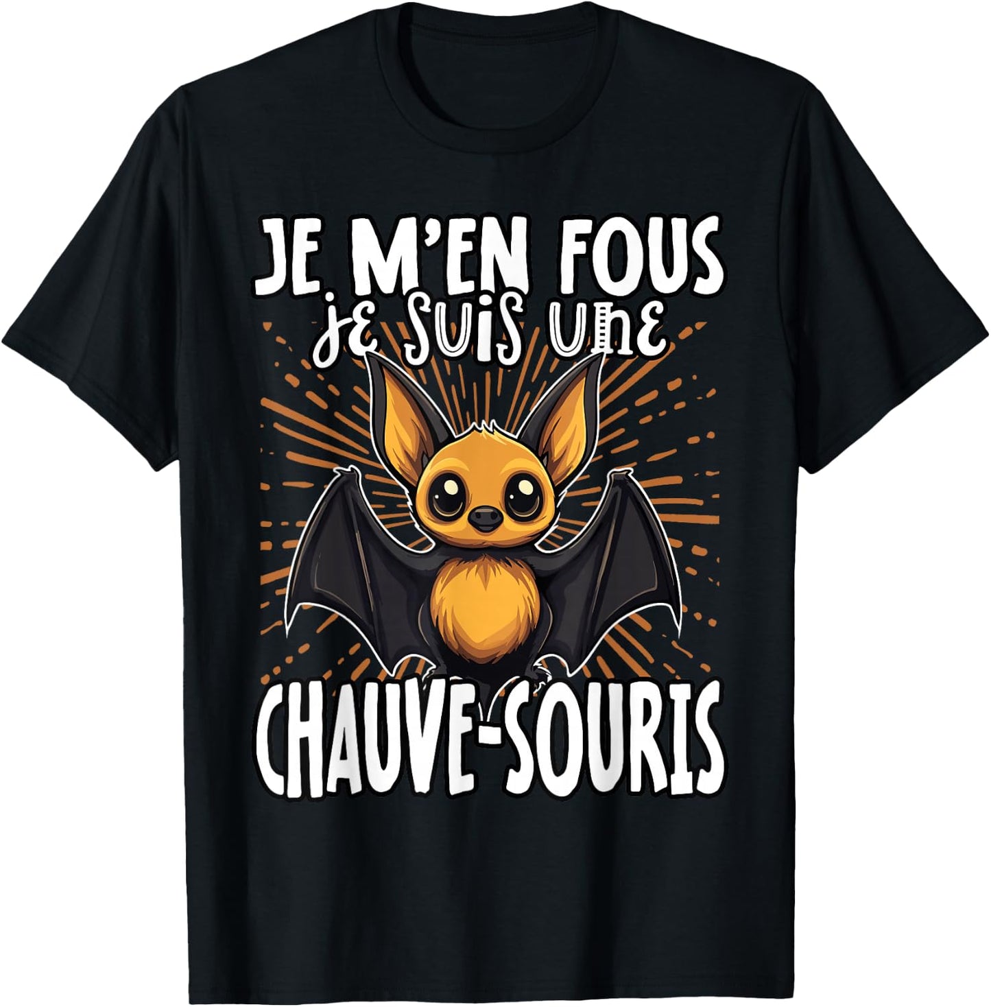 Je M'en Fous Je Suis Une Batwing - Cute Bat , Black, S T-Shirt - T-Shirt | Black