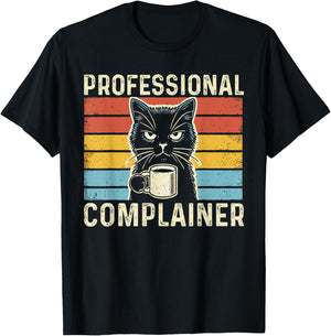 Professional Complainer funny humor meme sarcasm cat lover Women T-Shirt - T-Shirt | Black