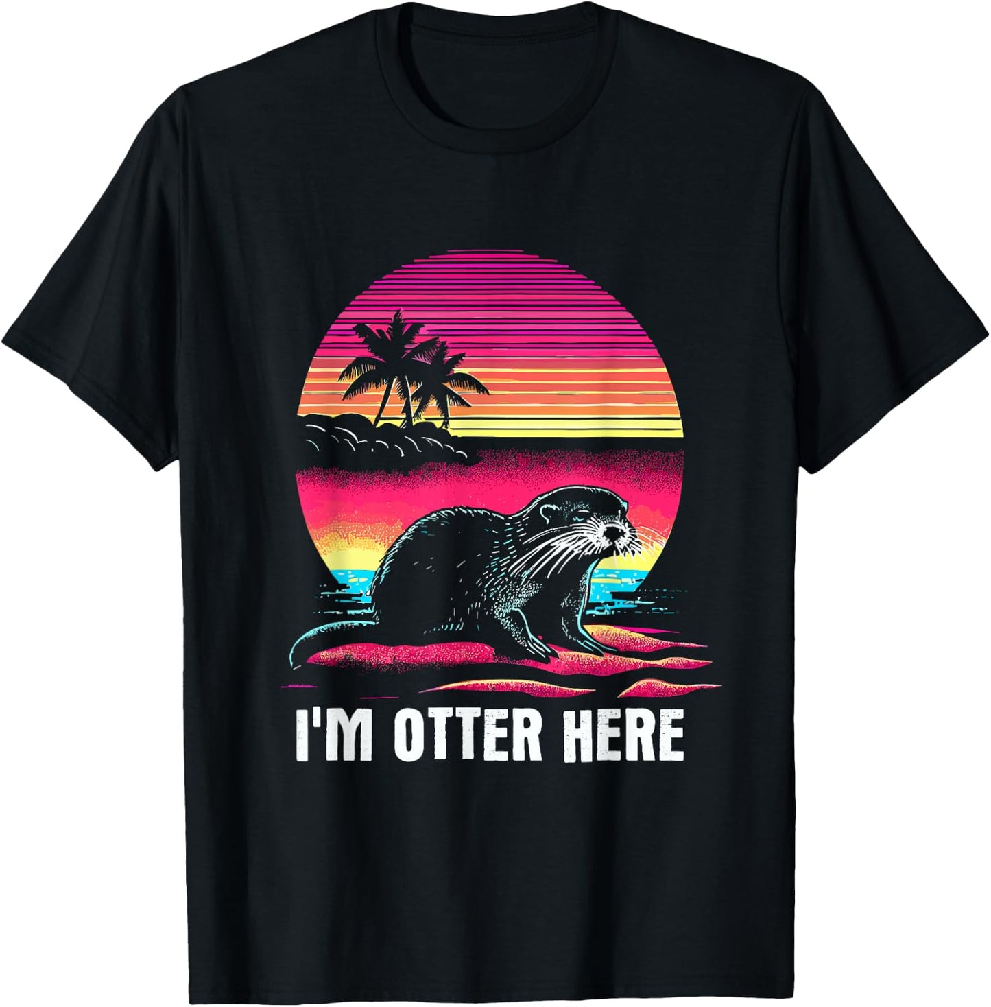 I'm Otter Here - Funny Vintage Lazy Otter Pun Dad Joke T-Shirt - T-Shirt | Black