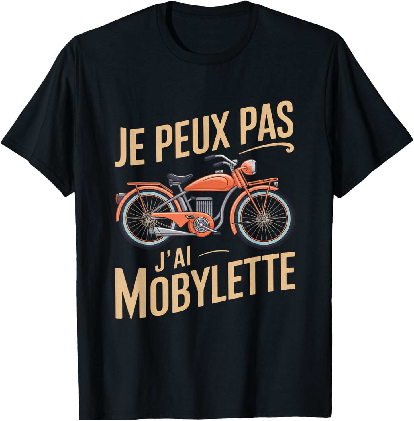 Je Peux Pas J'ai Mobylette Man Funny Motobecane Gift , Black, S T-Shirt - T-Shirt | Black