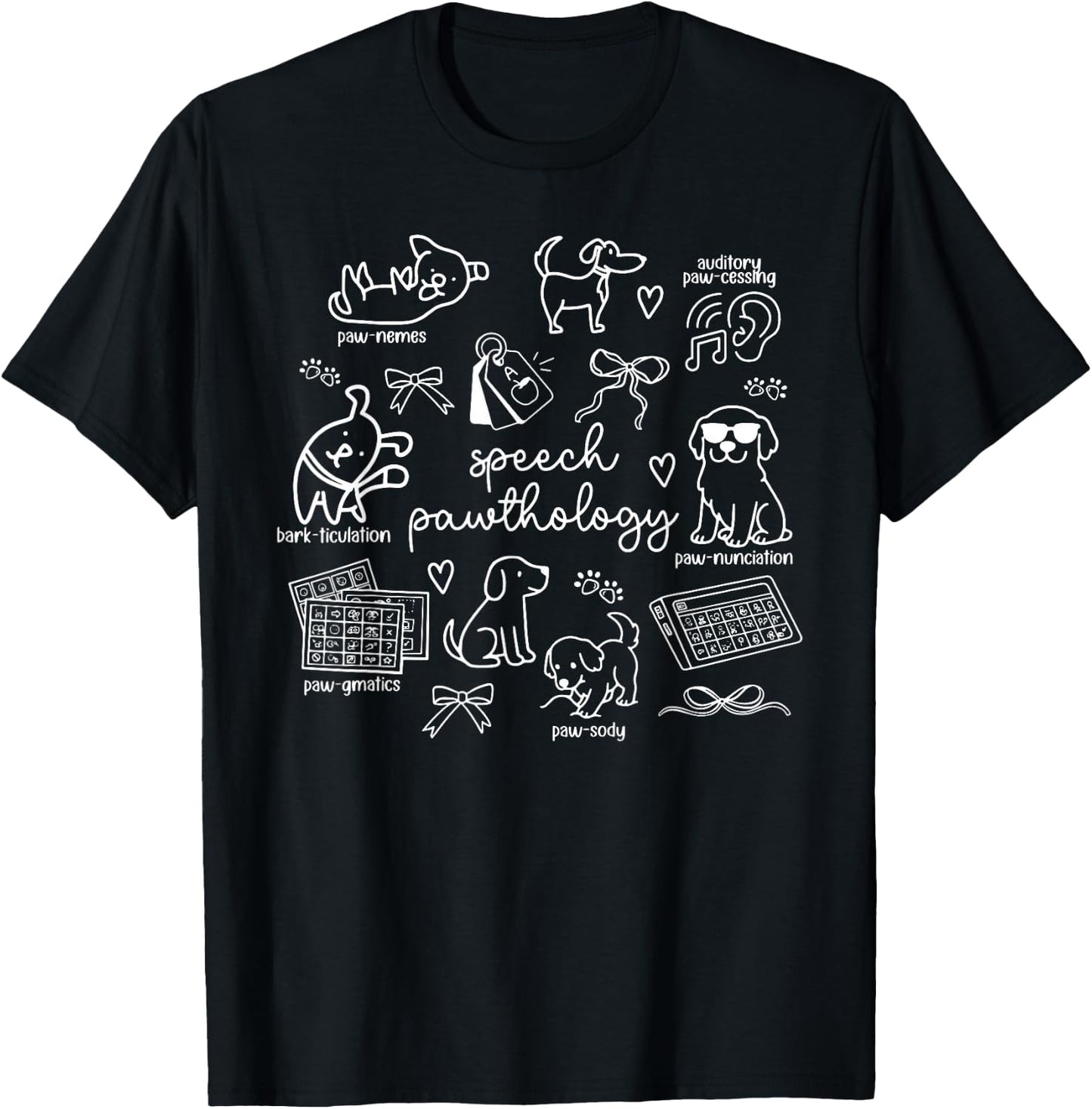 Dogs Speech Pathology Coquette Bow Puns SLP SLPA Therapist T-Shirt - T-Shirt | Black