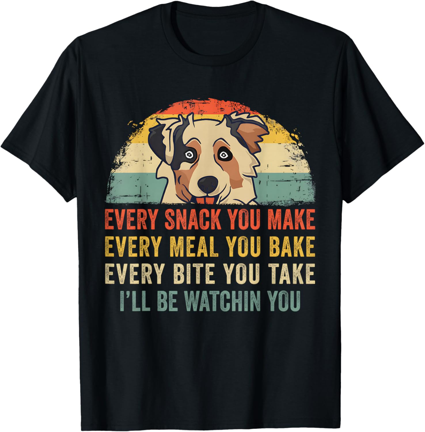 Retro Every Snack You Make Funny Mini Aussie Dog Lover Owner T-Shirt - T-Shirt | Black
