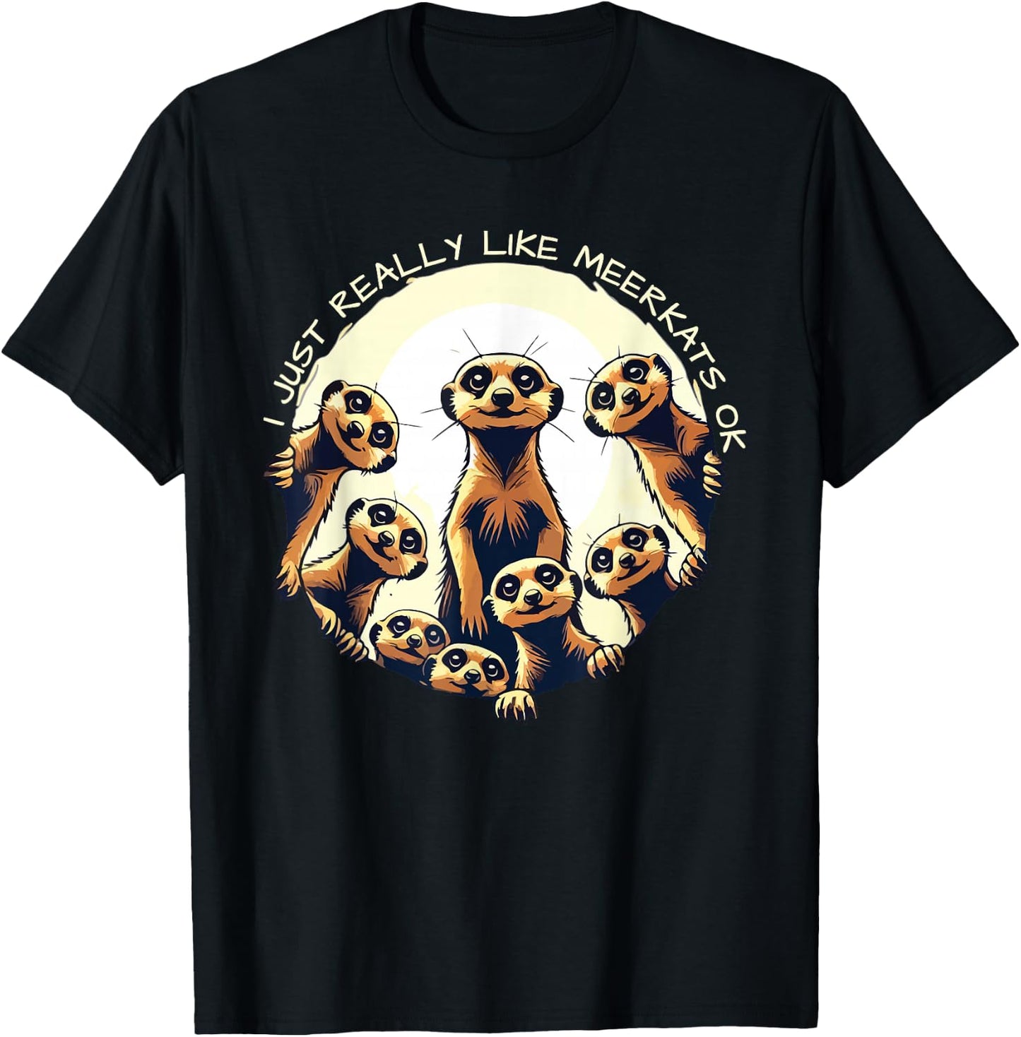 J'aime vraiment Meerkats Ok Playful Desert Warrior Funny T-Shirt - T-Shirt | Black