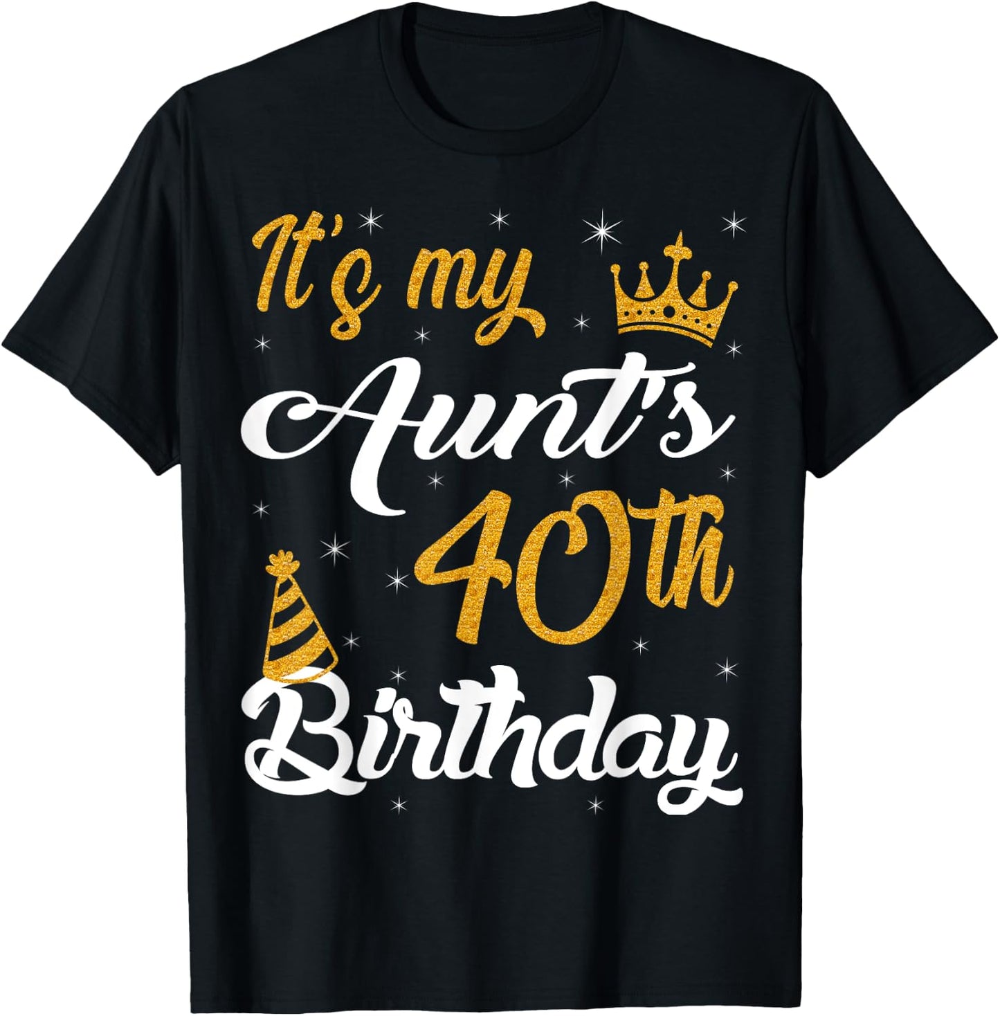 Happy It's My Aunt's 40th Birthday 1985 40 Years Old T-Shirt - T-Shirt | Black