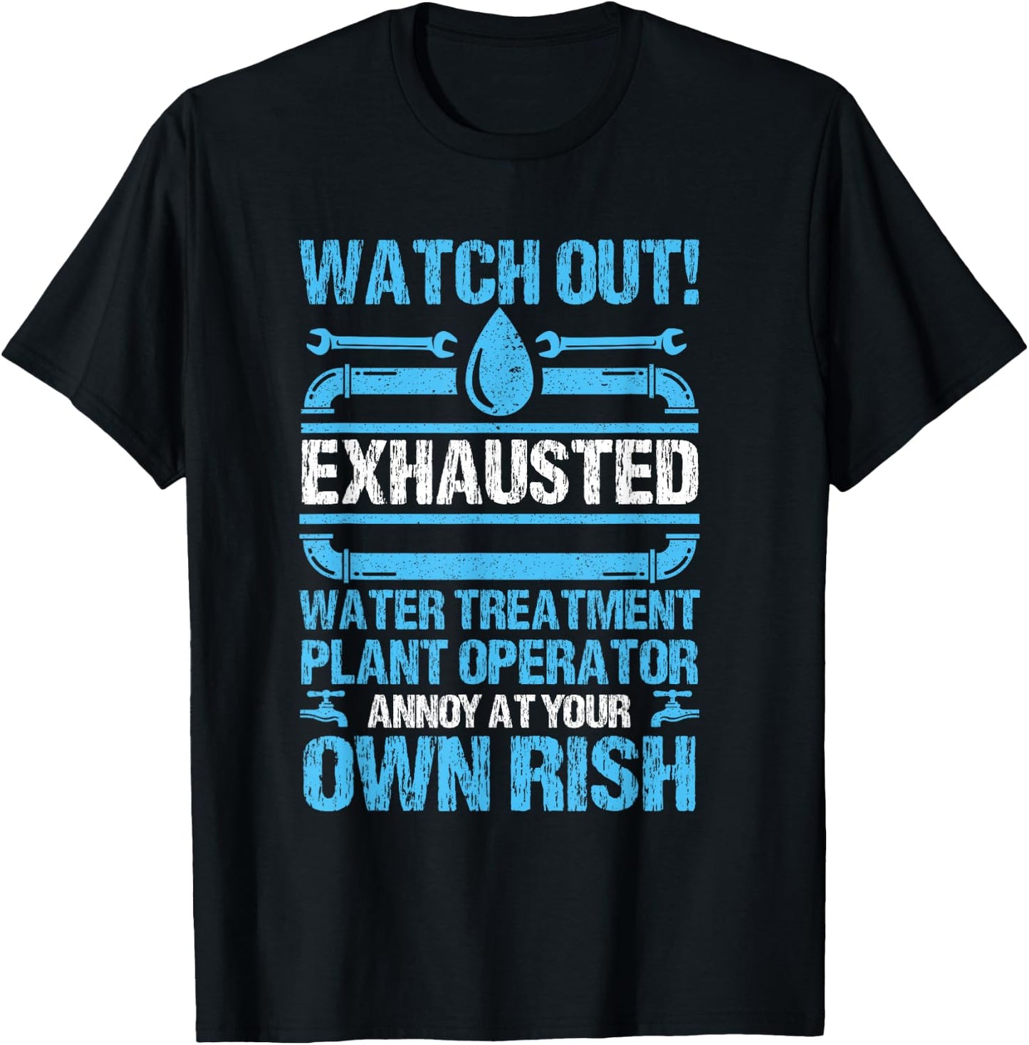 Vintage Wastewater Own Risk Water Treatment Plant Operator T-Shirt - T-Shirt | Black