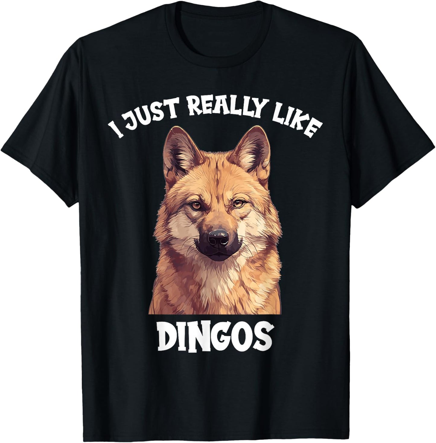 I just really like Dingos. Dingos Dingo T-Shirt - T-Shirt | Black