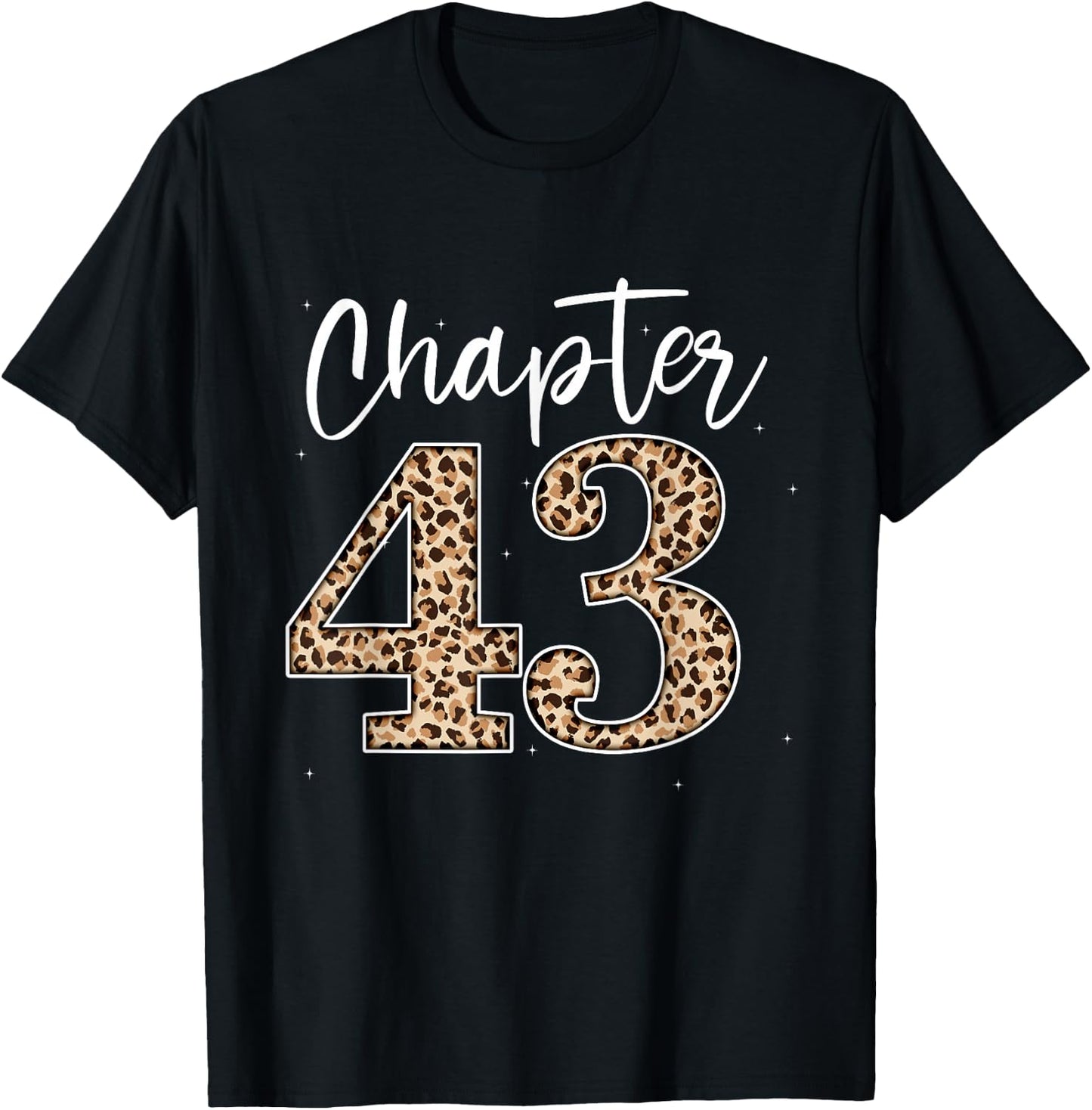 Chapter 43 Leopard For 43rd Birthday Men and Women T-Shirt - T-Shirt | Black