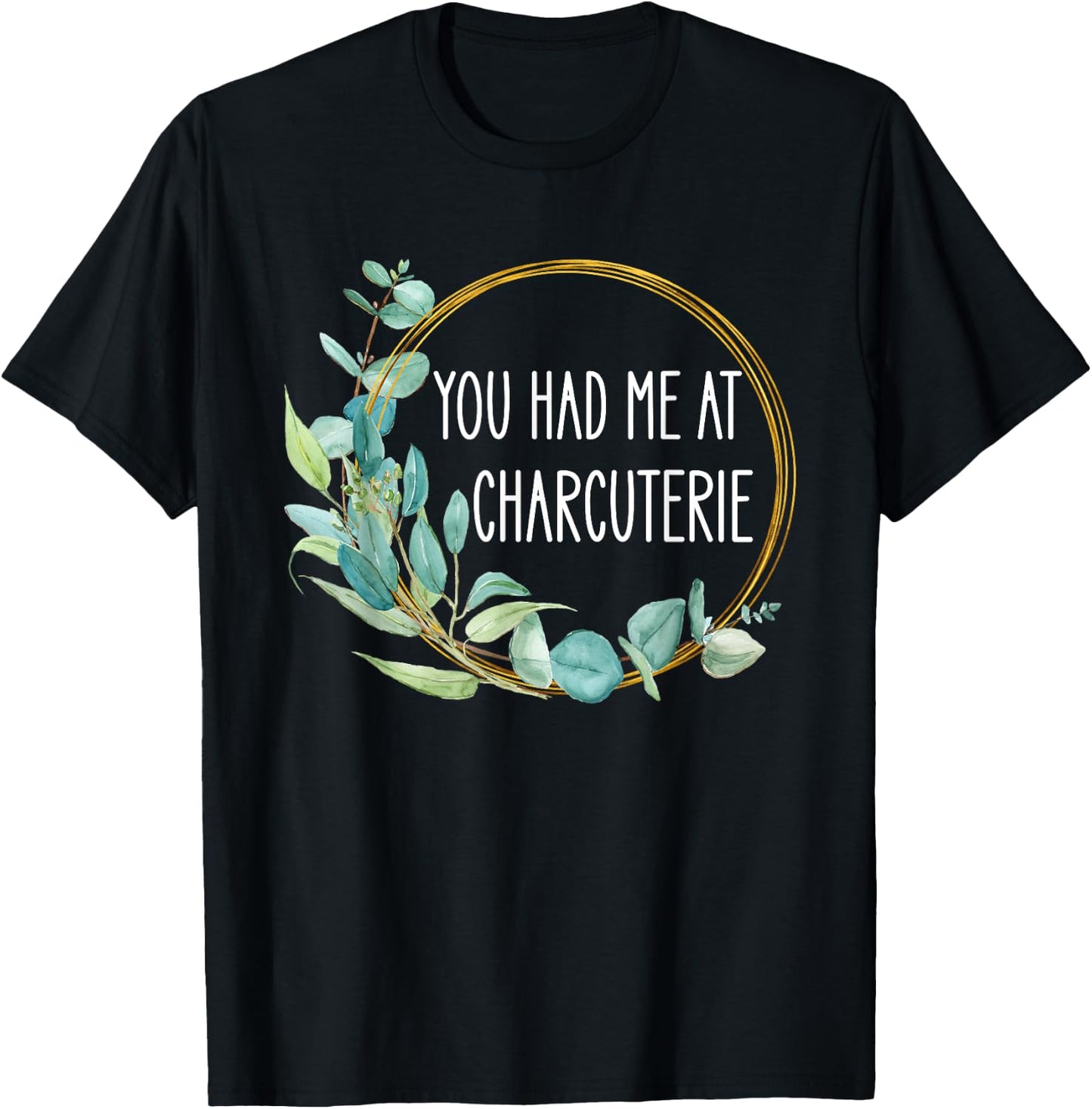 You Had Me At Charcuterie Board Lovers Cheese Saying Women T-Shirt - T-Shirt | Black