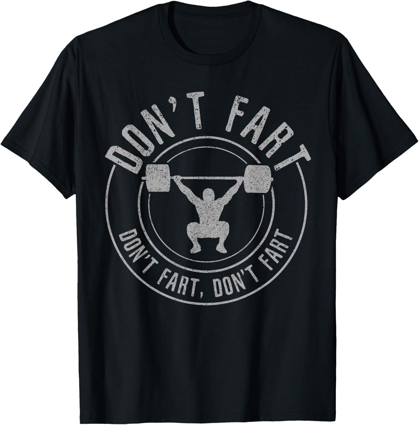 Bodybuilding Weightlifting Power Lifting Don't Fart Funny T-Shirt - T-Shirt | Black