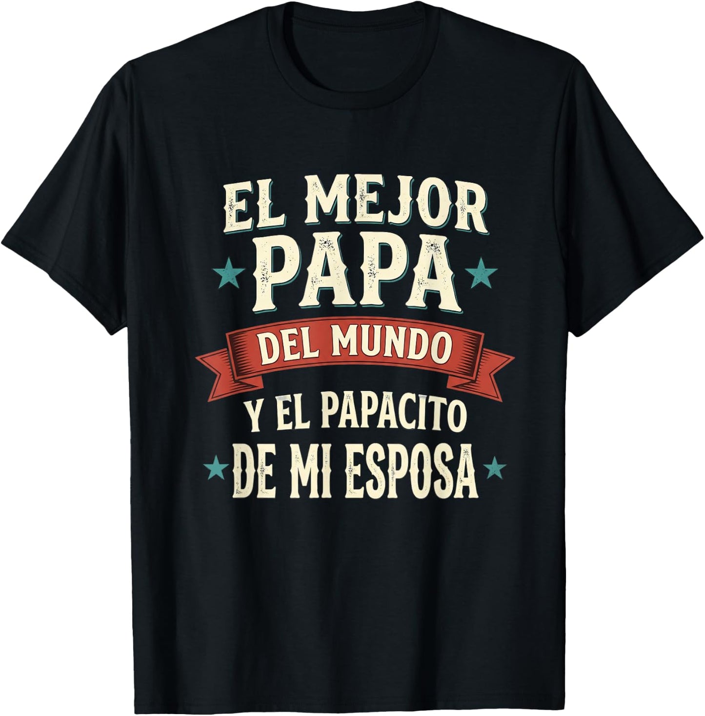 El Mejor Papa Del Mundo Camiseta En Espanol Padre Latino T-Shirt - T-Shirt | Black