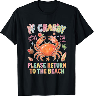 If Crabby Please Return to The Beach Summer Feeling Beachy T-Shirt - T-Shirt | Black