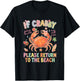 If Crabby Please Return to The Beach Summer Feeling Beachy T-Shirt - T-Shirt | Black