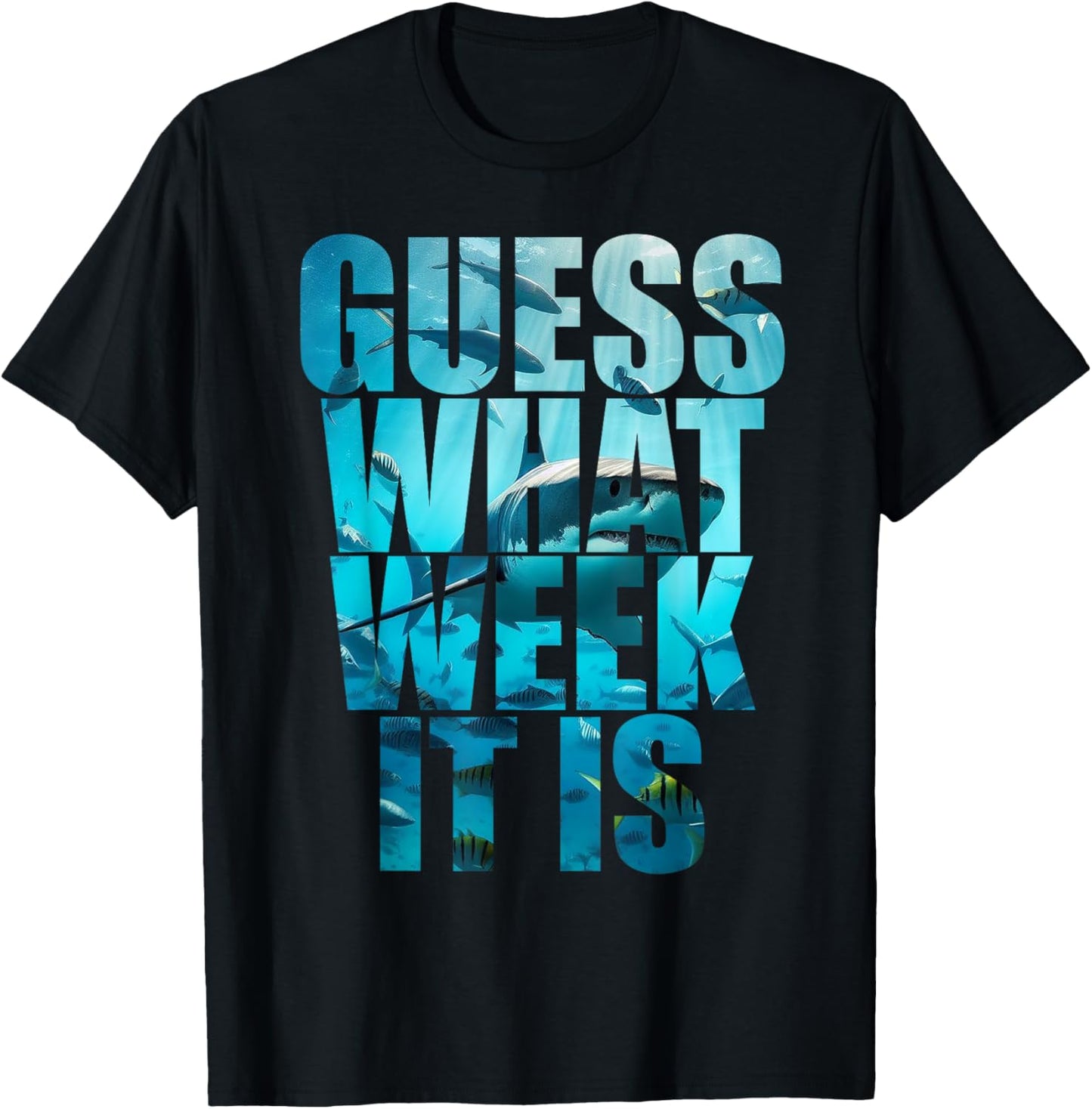 Guess What Week It Is Funny Shark Awareness Support Summer T-Shirt - T-Shirt | Black