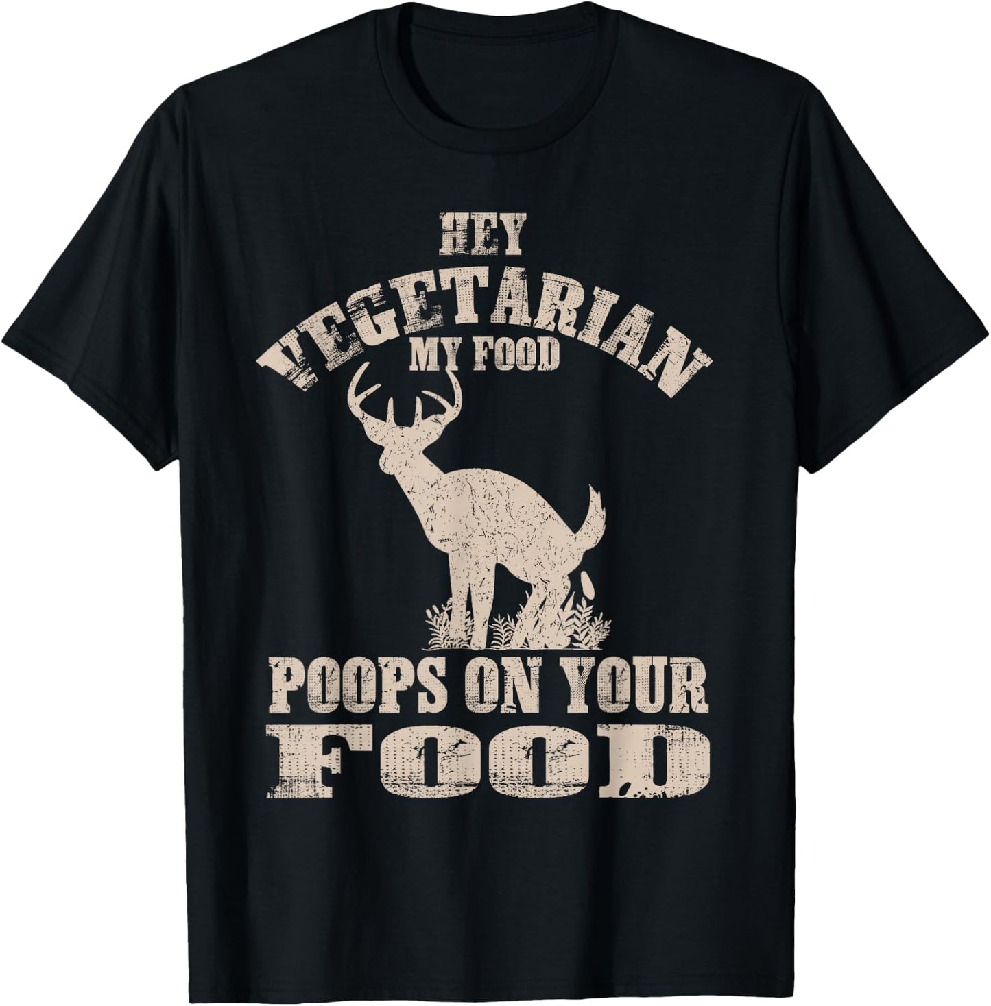 Hey Vegetarian My Food Poops On Your Food Funny Meat Eater T-Shirt - T-Shirt | Black