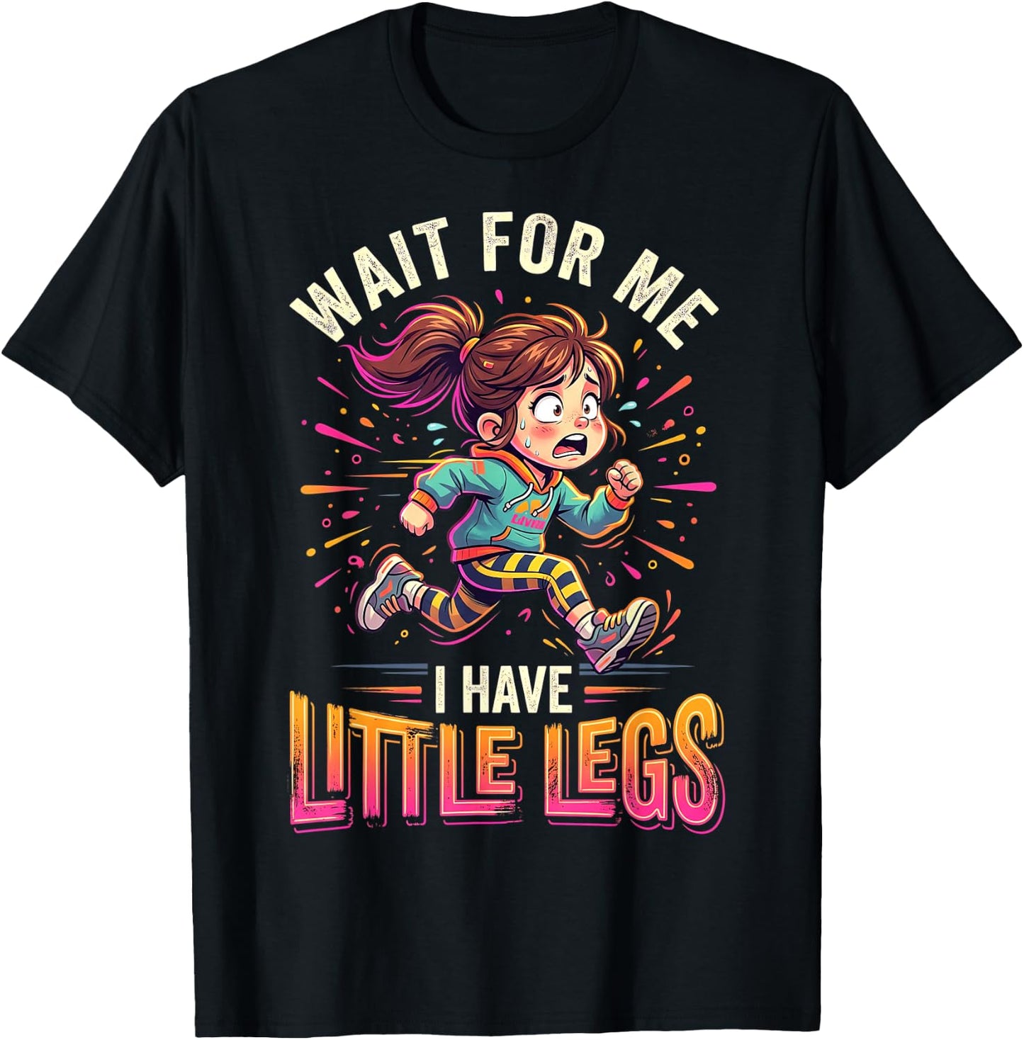 Wait for Me I Have Little Legs Lustiges Laufen Läufer T-Shirt - T-Shirt | Black