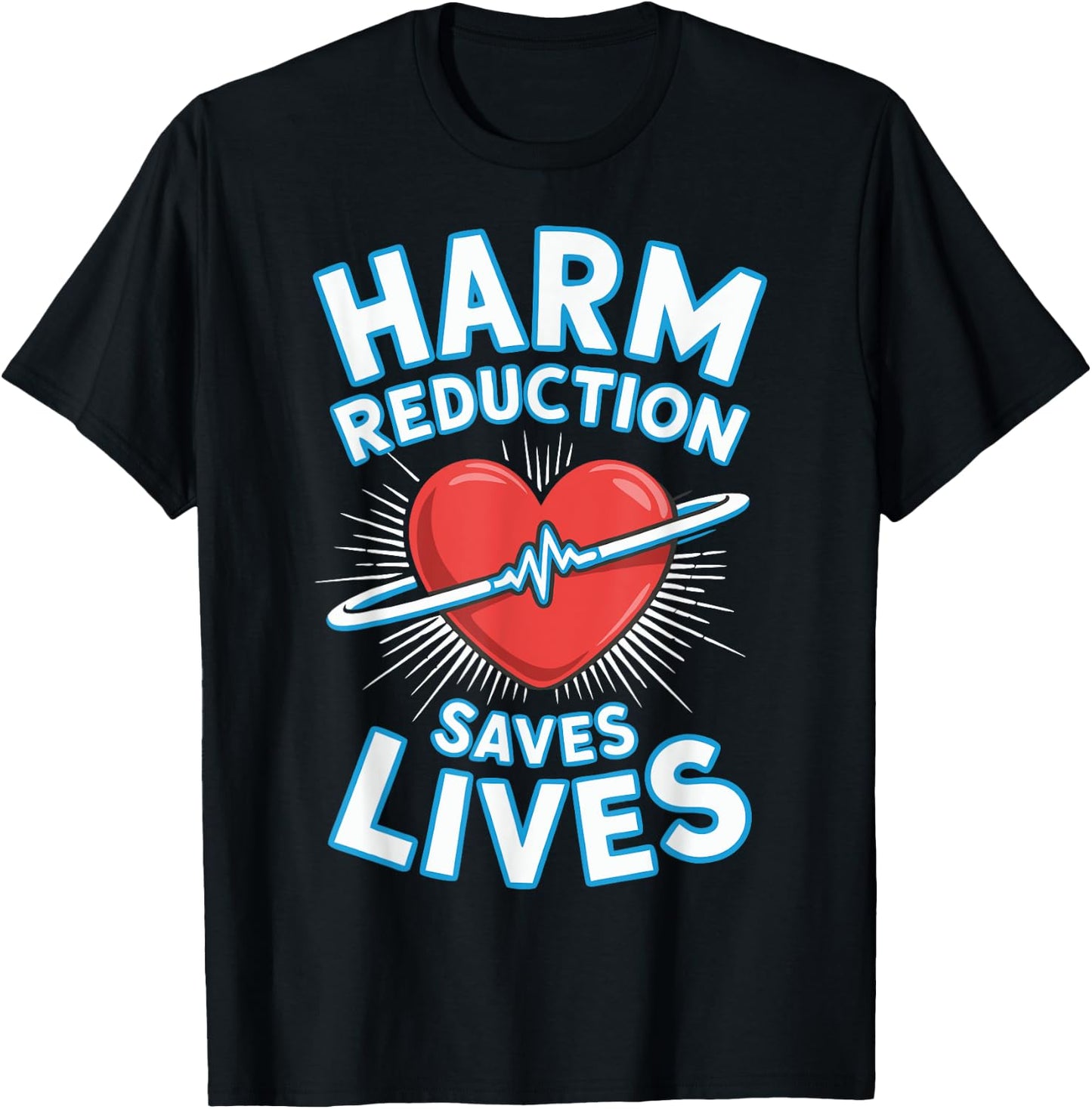 Harm Reduction Saves Lives T-Shirt - T-Shirt | Black