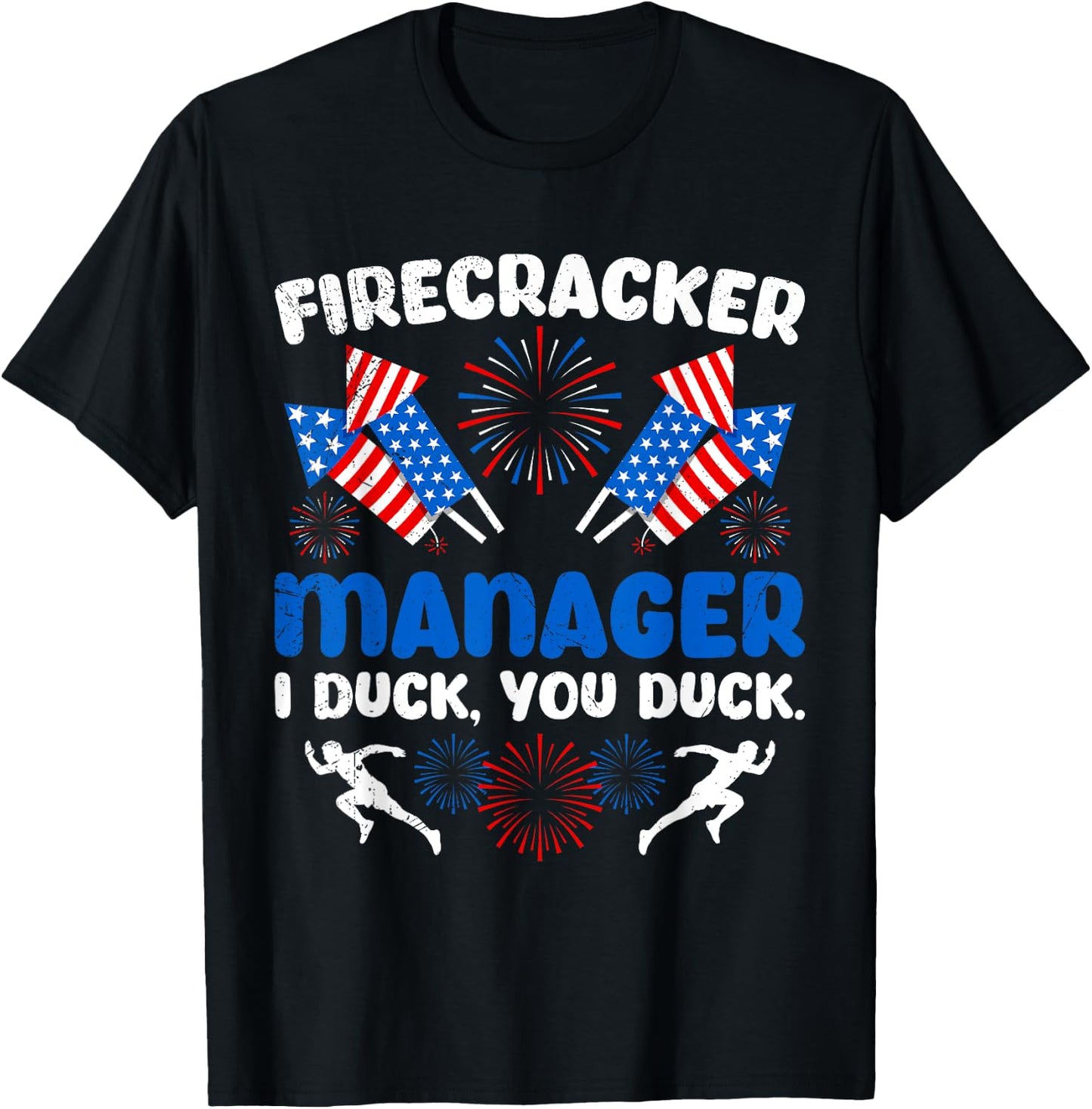 FIREWORKS MANAGER I DUCK YOU DUCK Funny T-Shirt - T-Shirt | Black