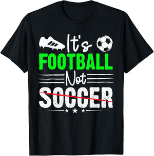 It's Football Nor Soccer Fan Training Funny Soccer Joke Pun T-Shirt - T-Shirt | Black
