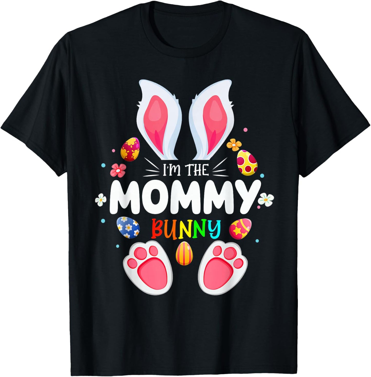 I'm The Mommy Bunny Matching Family Easter Party T-Shirt - T-Shirt | Black