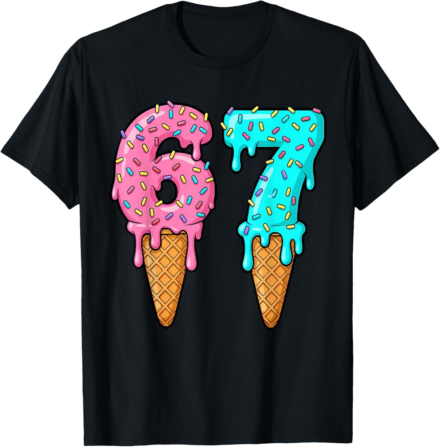 6 7 Ice Cream Drip 67 Boys Girls Six Seven Kids Men Women T-Shirt - T-Shirt | Black