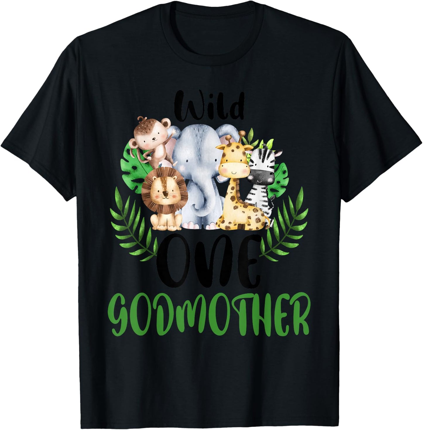 Godmother of The Wild One Zoo Birthday Safari Jungle Animal T-Shirt - T-Shirt | Black
