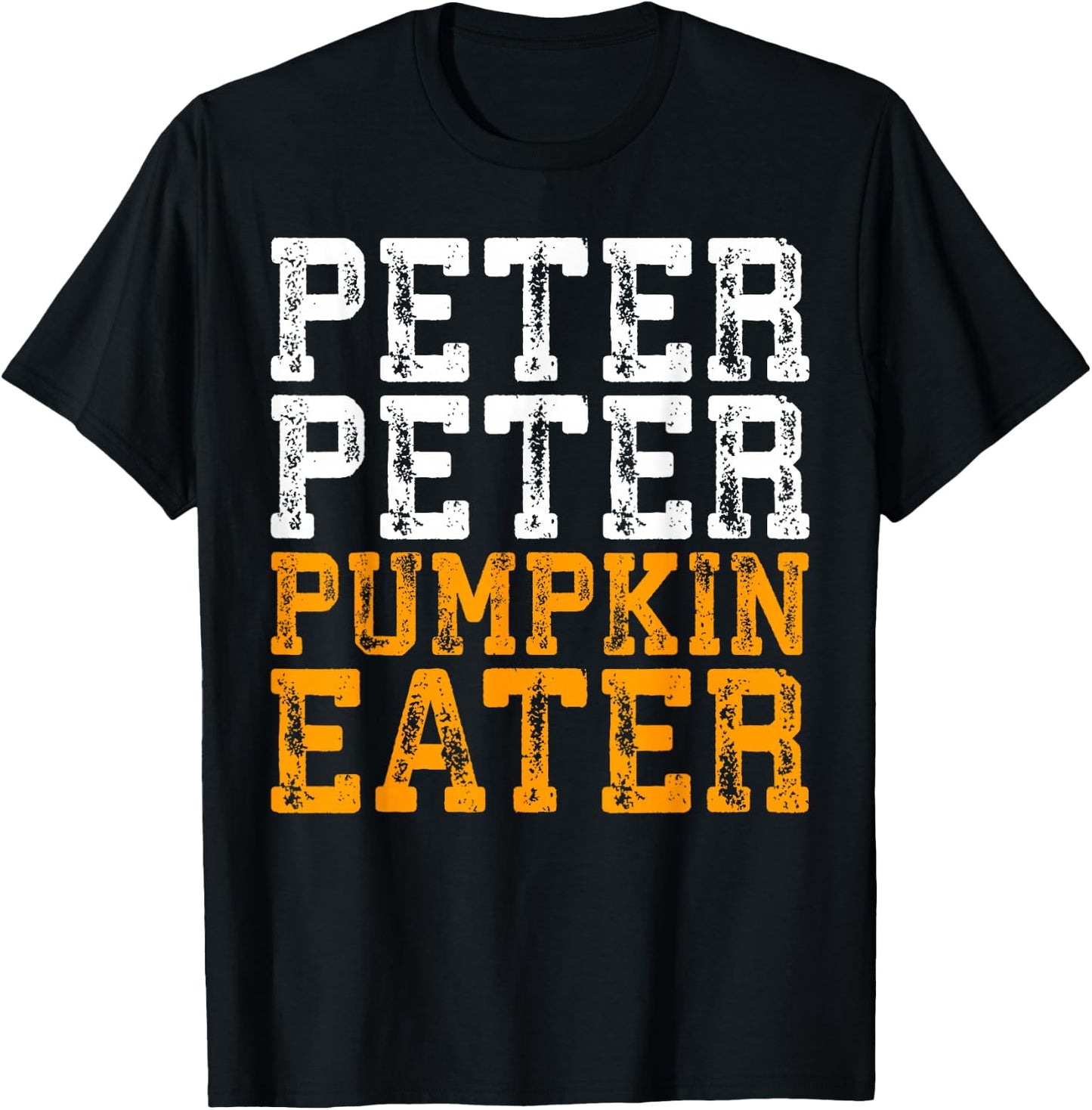 Peter Peter Pumpkin Eater Costume Shirt T-Shirt - T-Shirt | Black