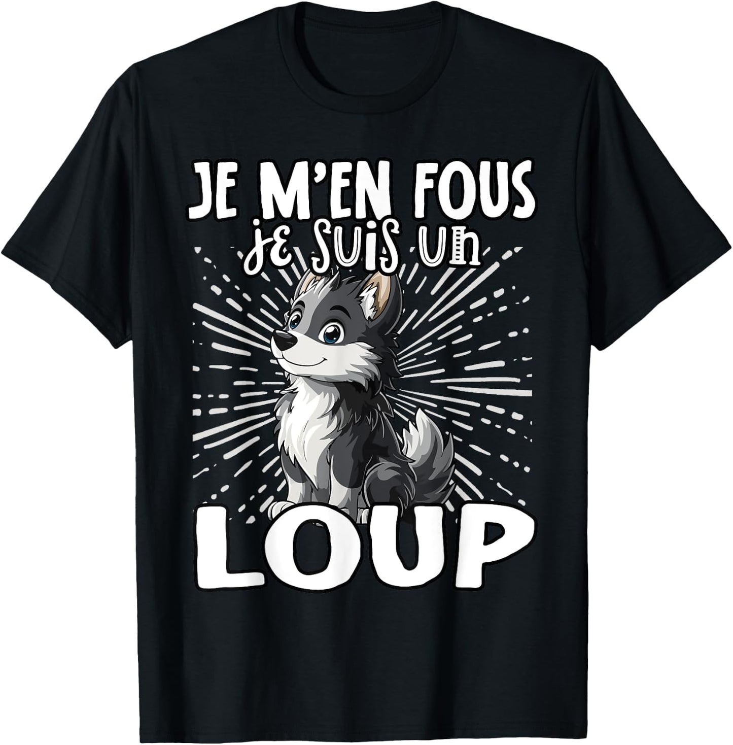 Je M'en Fous Je Suis Un Loup - Sweet Wolf , Black, S T-Shirt - T-Shirt | Black